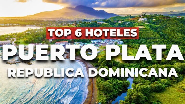 DESCUBRE Los 6 Mejores Hoteles Todo Incluido en PUERTO PLATA Republica Dominicana